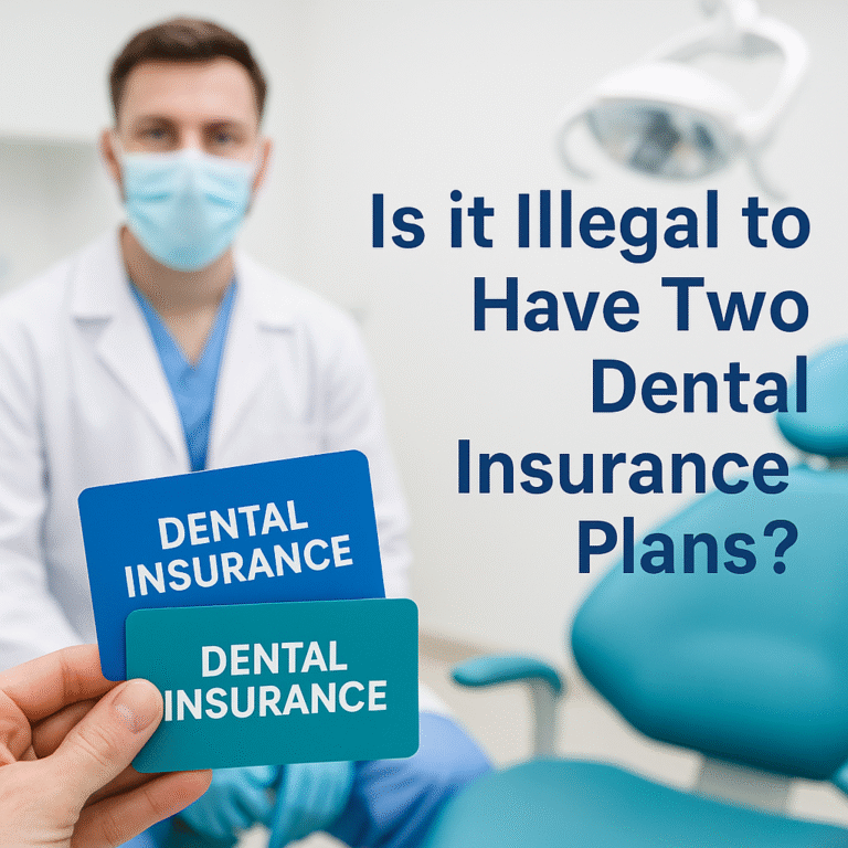 is it illegal to have two dental insurance